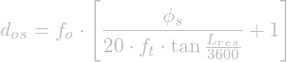 \begin{equation*} d_o_s=f_o\cdot\left[\frac{\phi_s}{20\cdot f_t\cdot\tan{\frac{L_r_e_s}{3600}}}}}+1\right] \end{equation*}